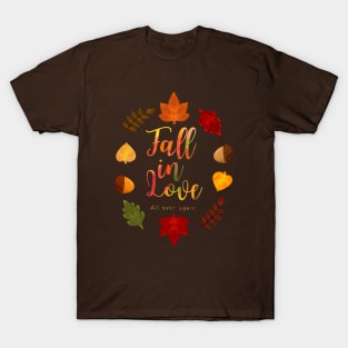 Fall In Love All Over Again Hand Lettering Autumn Leaves and Acorns Watercolor T-Shirt